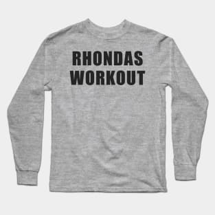 Rhonda's Workout Long Sleeve T-Shirt